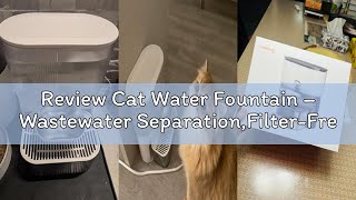 Review Cat Water Fountain – Wastewater Separation,Filter-Free,Stainless Steel Bowl,FEELNEEDY Wireles