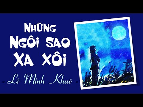 Video NHỮNG NGÔI SAO XA XÔI - Ngữ văn 9 (Nghe kể chuyện hay) - youtube
