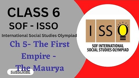 Class 6/SOF-ISSO/Ch 5 -The First Empire-The Maurya #socialolympiad #class6isso #sofissoclass6