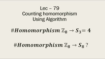Lec - 79 Counting Homomorphism Using Algorithm | IIT JAM | CSIR UGC NET | GATE MA | B Sc