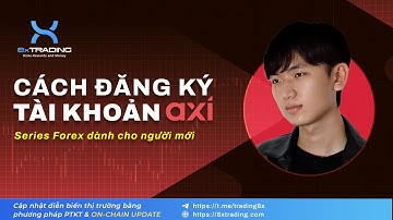 HƯỚNG DẪN ĐĂNG KÝ SÀN GIAO DỊCH AXI