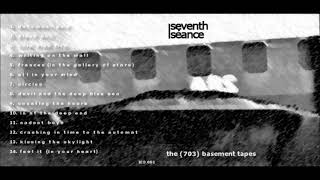 Seventh Seance - Kissing The Skylight