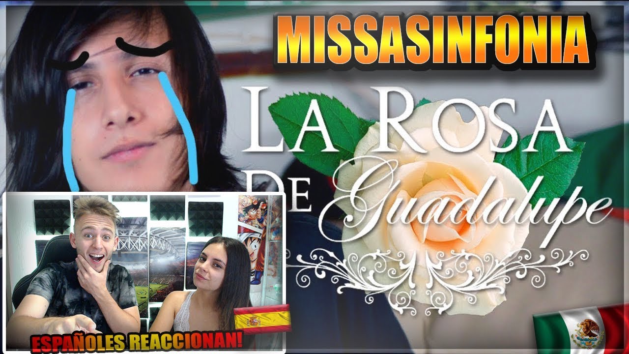 🇪🇸ESPAÑOLES REACCIONAN a LA ROSA DE GUADALUPE (MISSASINFONIA) POR PRIMERA VEZ!!