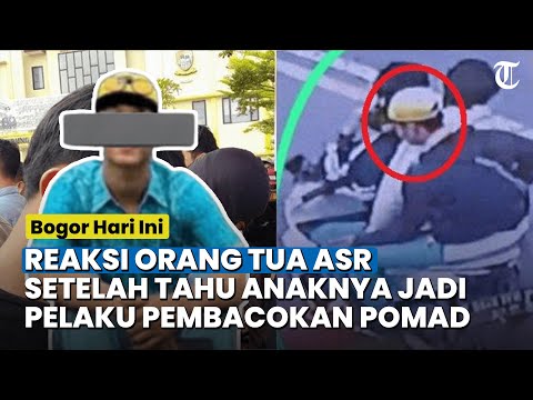 Reaksi Orang Tua Saat Tahu Anaknya Pembunuh Arya Saputra dan Eksekutor Pembacokan Siswa SMK Bogor