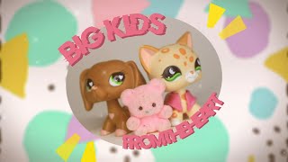 LPS Music Video: BiG KIDS- FROMTHEHEART