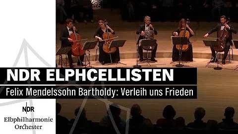 Mendelssohn Bartholdy: "Verleih uns Frieden" | NDR ElphCellisten | NDR Elbphilharmonie Orchester