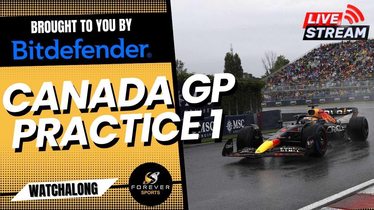 F1 LIVE CANADIAN GP FREE PRACTICE 1 Watchalong brought you you by Bitdefender Forever Motorsport
