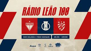 FORTALEZA x SPORT | CAMPEONATO BRASILEIRO 2026 | RÁDIO LEÃO 100/TV LEÃO