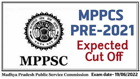 #mppcs #mppsc #mp | MPPCS PRE 2021 expected cut off | mppsc prelims 2022 cut off | Safe score MPPCS|