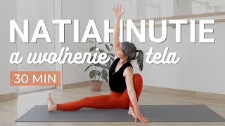 30 minút JOGA PRE NATIAHNUTIE (celé telo)