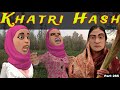 Khatri hash  part 265  kashur circus