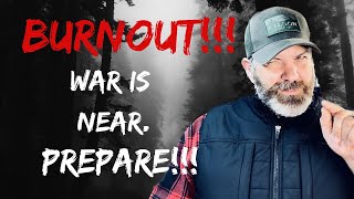 BurnoutIt’s A Real Thing. Prepare yourself The Shielded Prepper is going live ninjanation