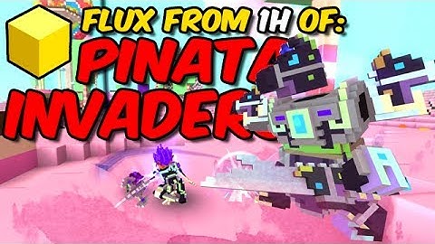 Flux from 1H of farming PINATA INVADERS (100kf +)
