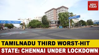 Tamil Nadu COVID Crisis: Chennai And 4 other Districts Under Complete Lockdown Due To Rise In Cases