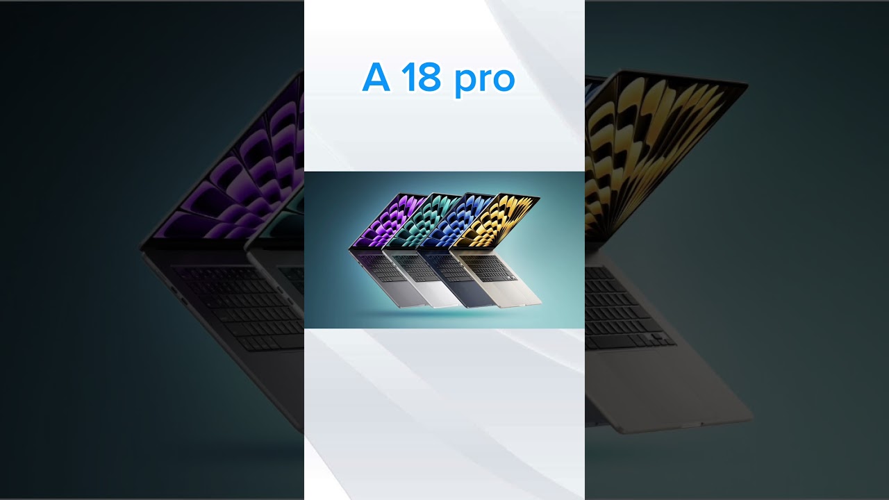 A18 pro MacBook Air rumours 