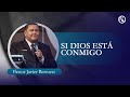 Si Dios está conmigo - Pastor Javier Bertucci