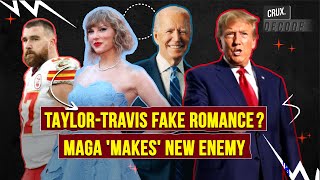 Taylor Swift & Travis Kelce Send MAGA Into A Tailspin | Why Trump Fans Hate America’s Sweethearts