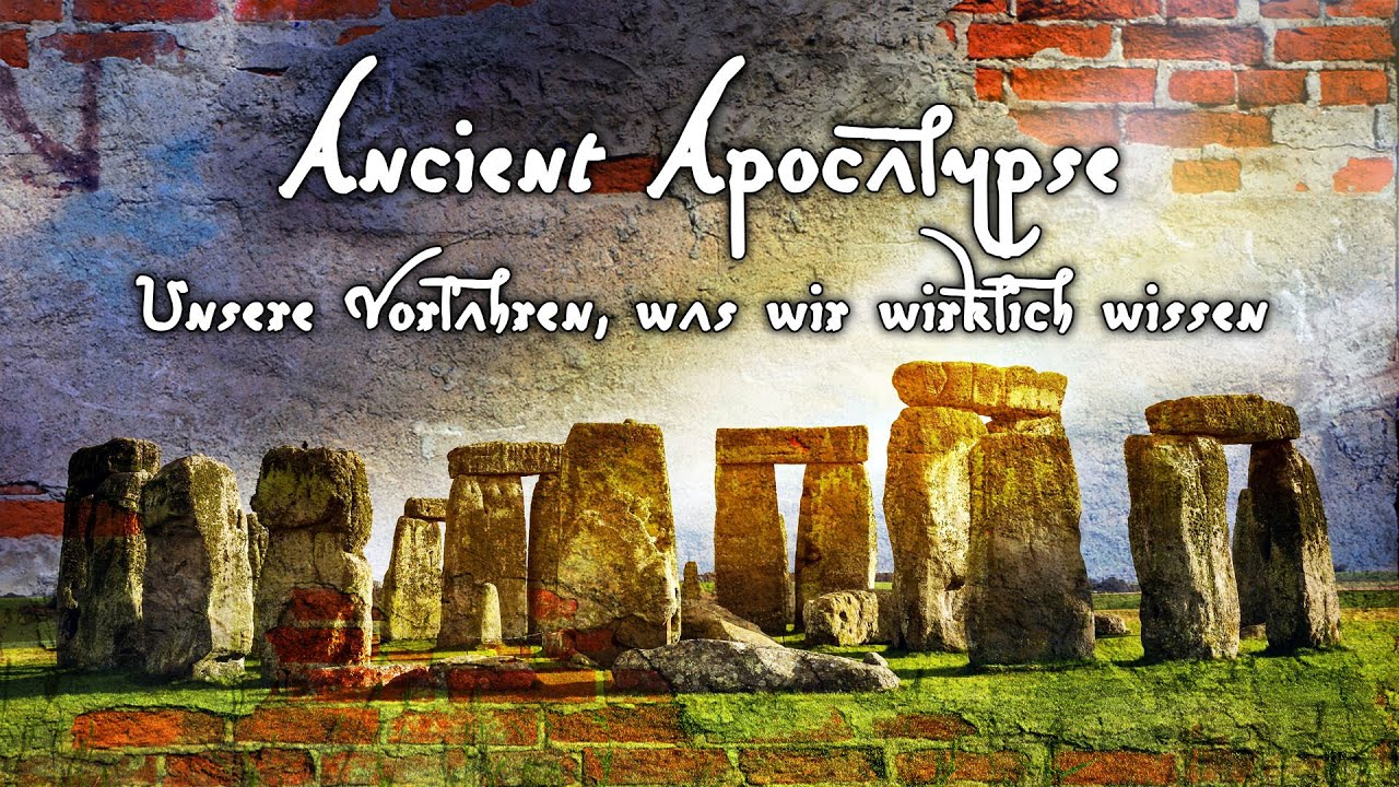 Ancient Apocalypse Was wir wirklich über unsere Vorfahren wissen
