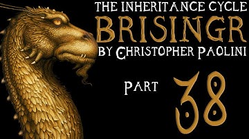 The Inheritance Cycle: Brisingr | Part 38 | Chapter 43 (Book Discussion)