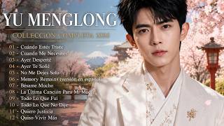 YU MENGLONG — Canciones Tristes Para Corazones Rotos ❤️ | Colección Completa 2026 #fyp