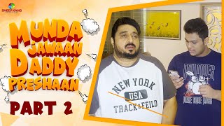 Munda Jawaan Daddy Preshaan | Part - 2 | Smeep Kang | Kairav Kang | Parneet Kang