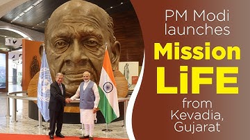 PM Modi launches Mission LiFE from Kevadia, Gujarat