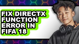 How to Fix Directx Function Error in Fifa 18 (updated) screenshot 5
