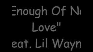 Keyshia Cole (Ft Lil Wayne) - Enough Of No Love (Lyrics)
