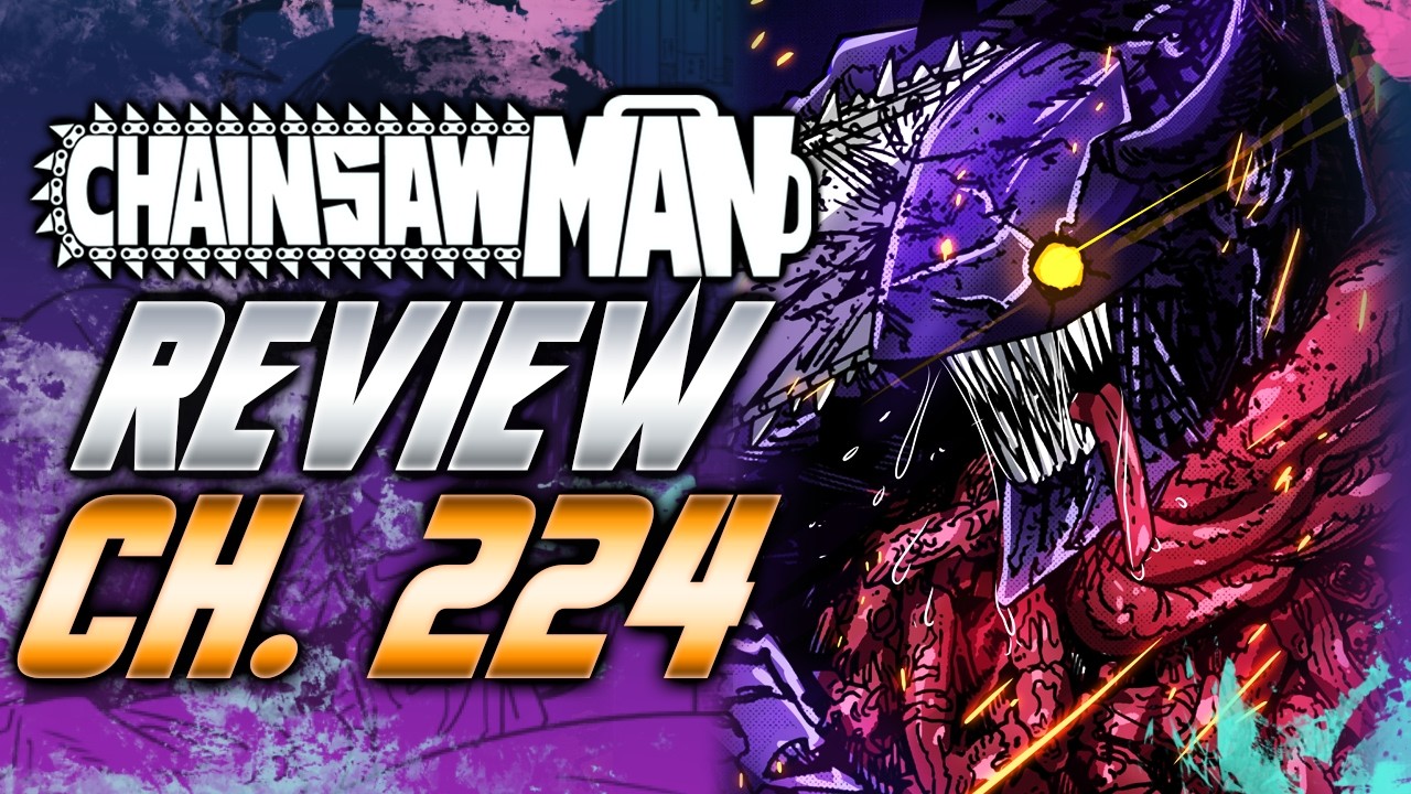 Chainsaw Man Chapter 224 Review~Denji JUST ATE Yoru!