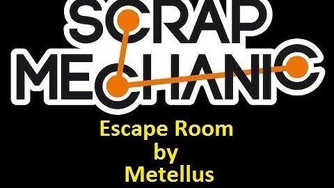 Scrap Mechanic - Escape Room