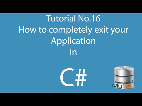 C# Tutorial 16: How to completely Exit your Application in C#