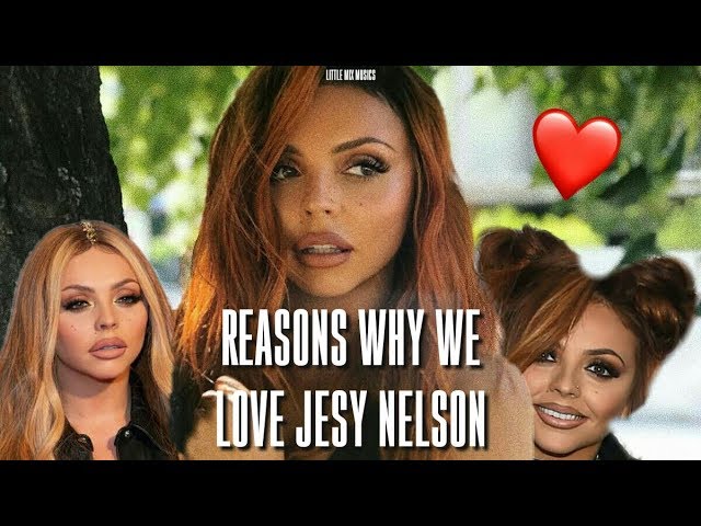 REASONS WHY WE LOVE JESY NELSON