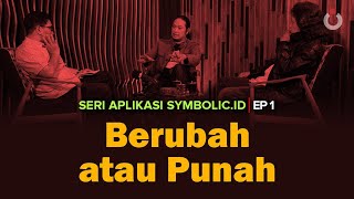 Berubah atau Punah | Seri Aplikasi Symbolic.ID | EP1