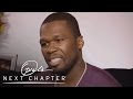 Exclusive: What 50 Cent Wants His Legacy to Be | Oprah's Next Chapter | Oprah Winfrey Network