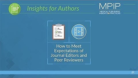 MPIP Insights for  Authors - How to Meet Expectations of Journal Editors and Peer Reviewers