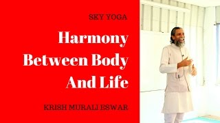 Harmony Between Body and Life