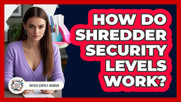 How Do Shredder Security Levels Work?
