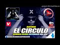 RAYMIX - EL CIRCULO - DJ URI - (EXTENDED REMIX) RAYMIX - EL CIRCULO - DJ URI - (EXTENDED REMIX)