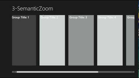 3- Semantic Zoom in Windows 8