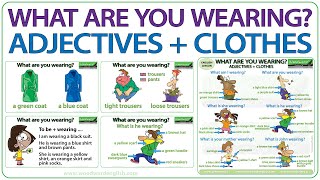 Clothes: What are you wearing? I am wearing… adjectives   clothes