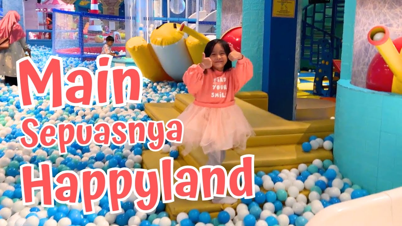 SERU !! KALILA BERMAIN SEPUASNYA DI HAPPYLAND