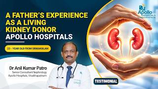 Life After Donating a Kidney to His Son | Apollo Hospitals Vizag