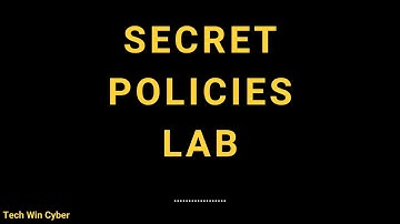 Module 3.2 - Secret Policies - Lab - Delinea Course - Tech Win Cyber
