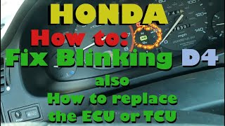Blinking Drive 4 D4 Light FIX - ECU TCM Replacement Fix 1994 Honda Accord