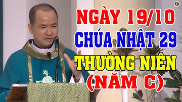 (NGÀY 19/10) LỄ CHÚA NHẬT 29 THƯỜNG NIÊN NĂM C | Bài giảng SÂU SẮC của LM Phạm Tĩnh
