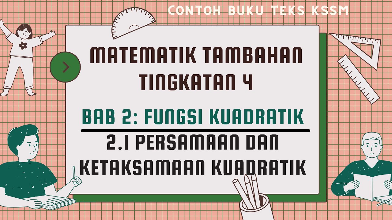 F4 BAB 2 FUNGSI Kuadratik | 2.1 Persamaan dan Ketaksamaan kuadratik | KSSM Matematik Tambahan Ting 4