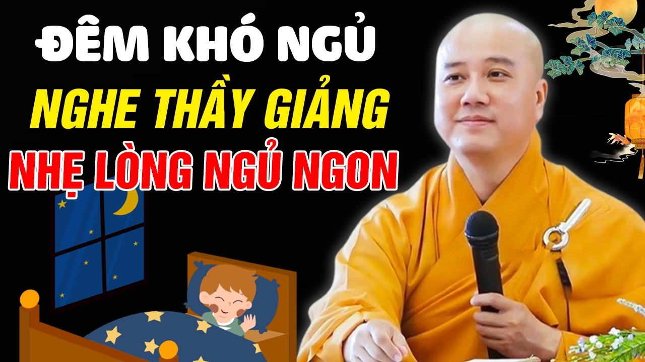 🔴Ai Trằn Trọc Khó Ngủ, Mở Nghe Thầy Giảng Ít Phút Liền NHẸ LÒNG NGỦ NGON | Thầy Thích Pháp Hòa