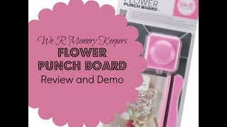 We R Memory Keepers Flower Punch Board Review and Demo