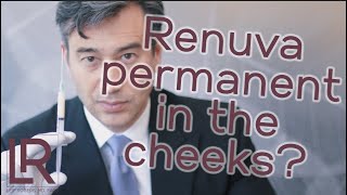 Is Renuva permanent in the cheeks? | Dr. Leif Rogers