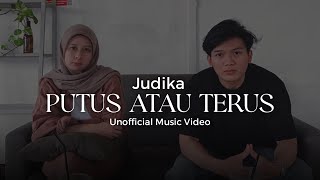Unofficial Music Video Judika - Putus Atau Terus | UAS Creative Video Digital
